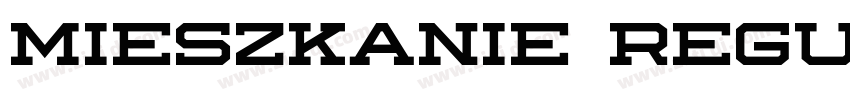 mieszkanie Regular字体转换 mieszkanie Regular字体转换